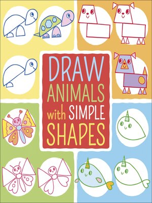 cover image of Draw Animals with Simple Shapes